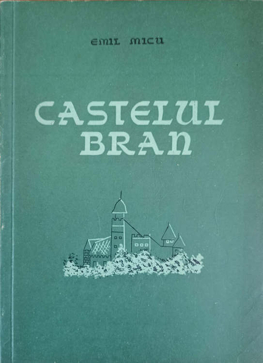 Castelul Bran. Scurta Privire Istorica