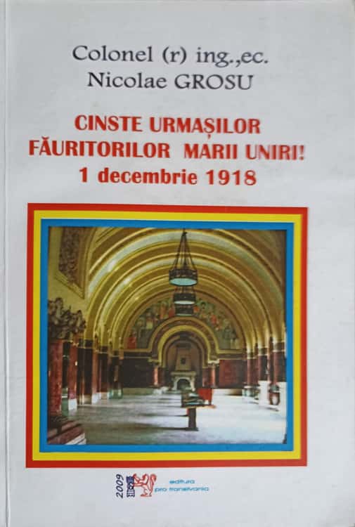 Cinste Urmasilor Fauritorilo Marii Uniri 1 Decembrie 1918