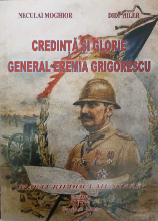 Credinta si glorie. general eremia grigorescu