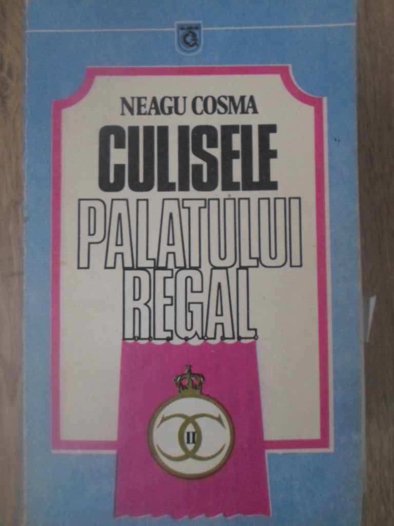 Culisele Palatului Regal