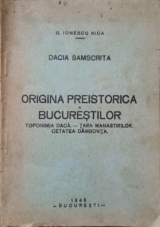 Dacia Samscrita. Originea Preistorica A Bucurestilor