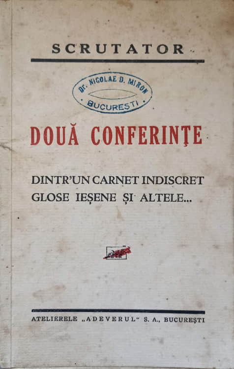 Doua Conferinte. Dintr-un Carnet Indiscret. Glose Iesene Si Altele