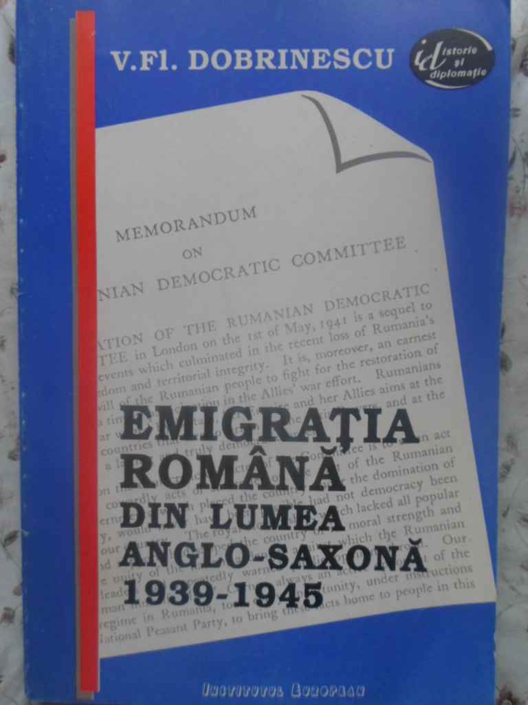 Vezi detalii pentru Emigratia Romana Din Lumea Anglo-saxona 1939-1945