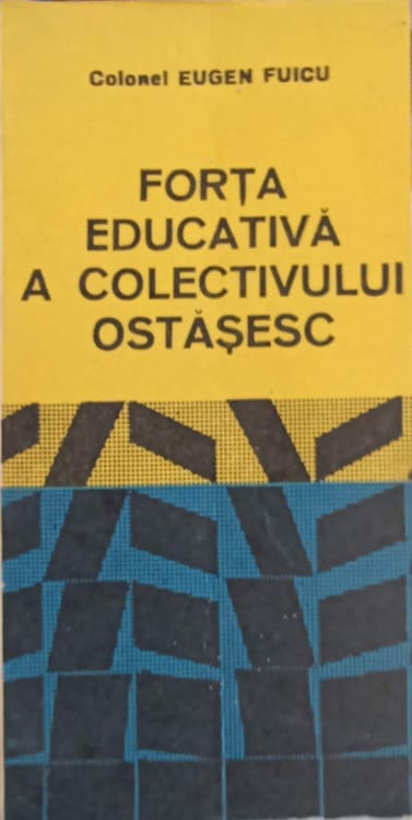 Vezi detalii pentru Forta Educativa A Colectivului Ostasesc