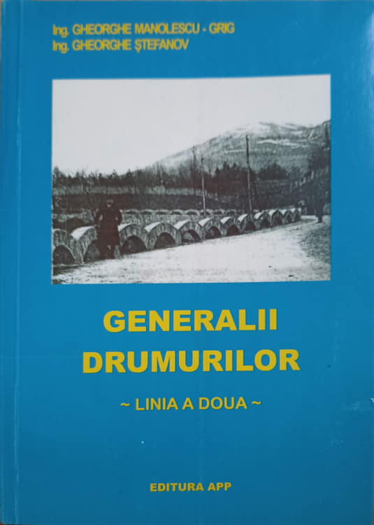 Generalii Drumurilor. Linia A Doua