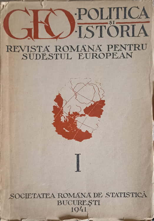 Vezi detalii pentru Geopolitica Si Geoistoria. Istoria Romana Pentru Sudestul European, Nr.1, Anul 1