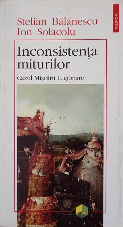 Inconsistenta Miturilor. Cazul Miscarii Legionare