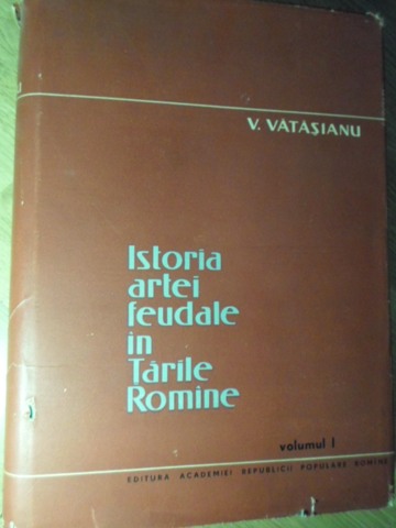 Vezi detalii pentru Istoria Artei Feudale In Tarile Romane Vol.1 Arta In Perioada De Dezvoltare A Feudalismului