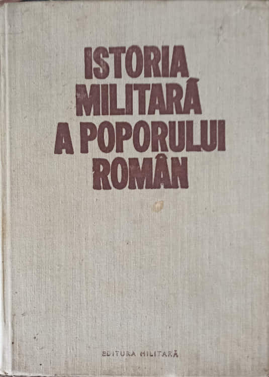 MILITARA Istoria A Poporului Roman Vol.1