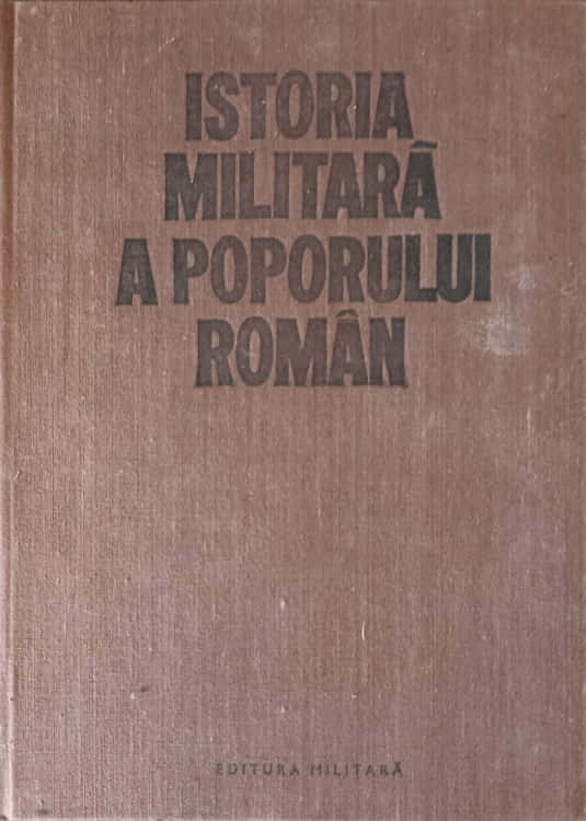 Istoria Militara A Poporului Roman Vol.3