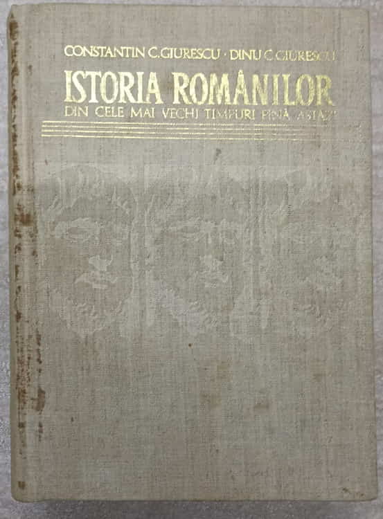 Vezi detalii pentru Istoria Romanilor Din Cele Mai Vechi Timpuri Pana Astazi