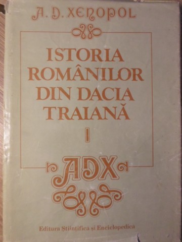 Istoria Romanilor Din Dacia Traiana Vol.1