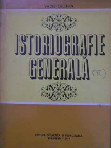 Istoriografie Generala