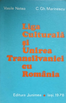 Vezi detalii pentru Liga Culturala Si Unirea Transilvaniei Cu Romania