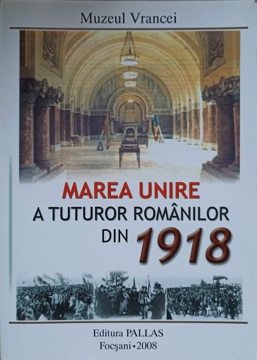 Marea Unire A Tuturor Romanilor Din 1918