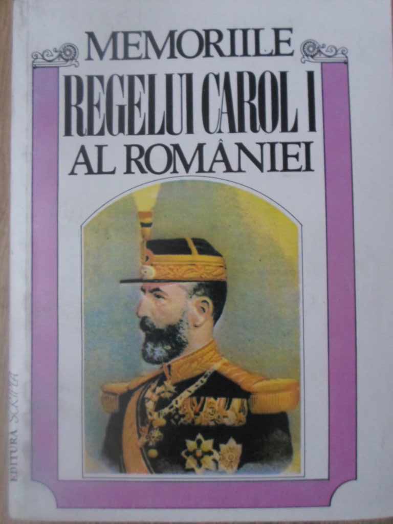 Memoriile Regelui Carol I Al Romaniei Vol.1 1866-1869