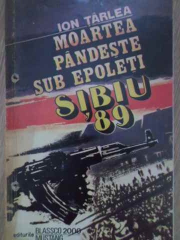 Moartea Pandeste Sub Epoleti Sibiu 89