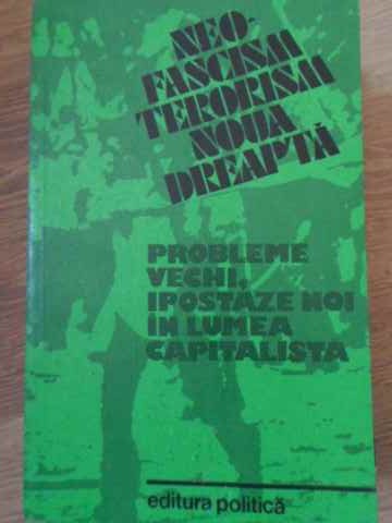 Neo-fascism Terorism Noua Dreapta Probleme Vechi Ipostaze Noi In Lumea Capitalista