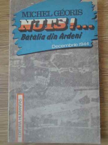 Vezi detalii pentru Nuts!... Batalia Din Ardeni Decembrie 1944