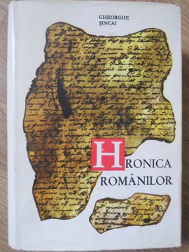 Opere 1 Hronica Romanilor Tom 1