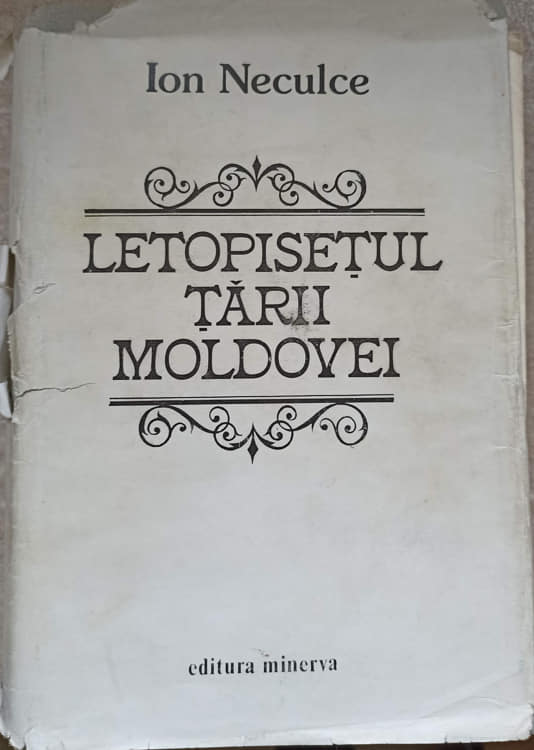 Opere. Letopisetul Tarii Moldovei Si O Sama De Cuvinte