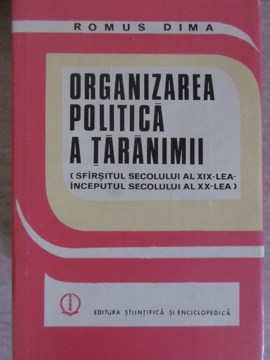 Organizarea Politica A Taranimii (sfirsitul Sec. Al Xix-lea Inceputul Sec. Xx-lea)