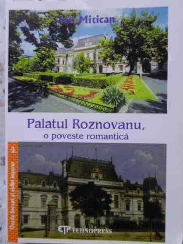 Vezi detalii pentru Palatul Roznovanu, O Poveste Romantica