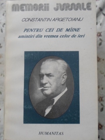 Pentru Cei De Maine, Amintiri Din Vremea Celor De Ieri Vol. 4 Partea A V-a 1917-1918