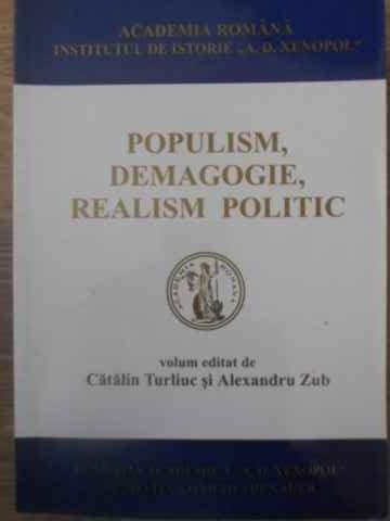 Vezi detalii pentru Populism, Demagogie, Realism Politic