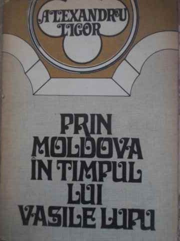 Vezi detalii pentru Prin Moldova In Timpul Lui Vasile Lupu