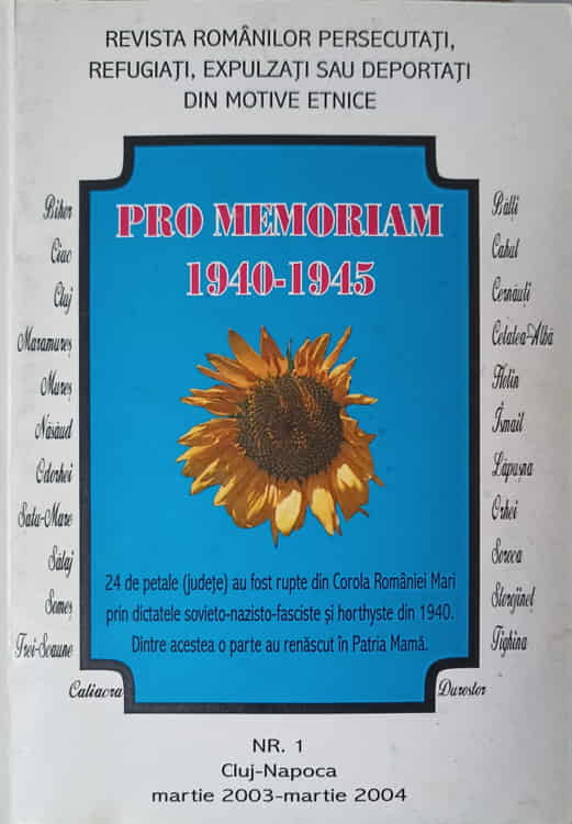 Vezi detalii pentru Pro Memoriam 1940-1945 Nr.1 Martie 2003-martie 2004