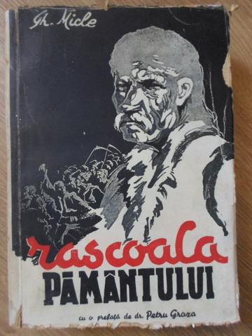 Rascoala Pamantului. Istoria Luptelor Politice Ale Taranimii Romane 1933-1945