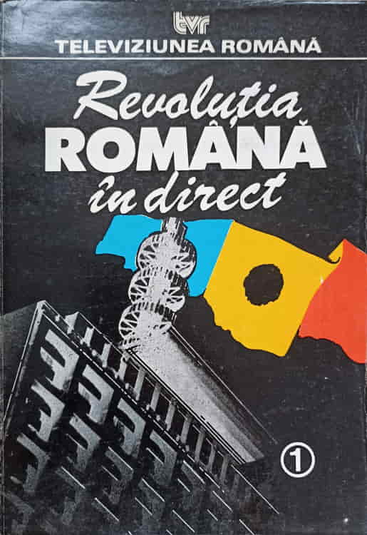 Vezi detalii pentru Revolutia Romana In Direct Vol.1