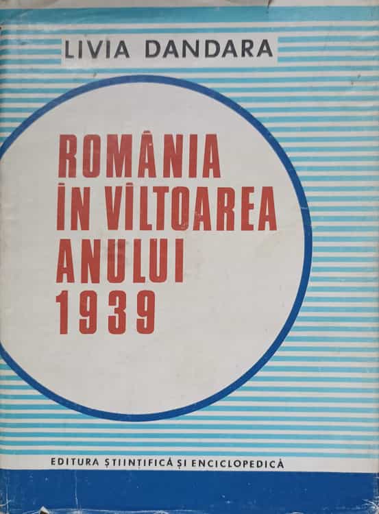 Romania In Valtoarea Anului 1939