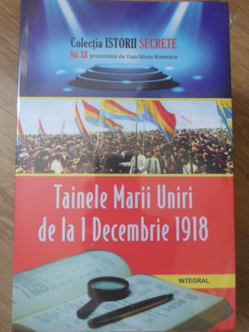 Vezi detalii pentru Tainele Marii Uniri De La 1 Decembrie 1918