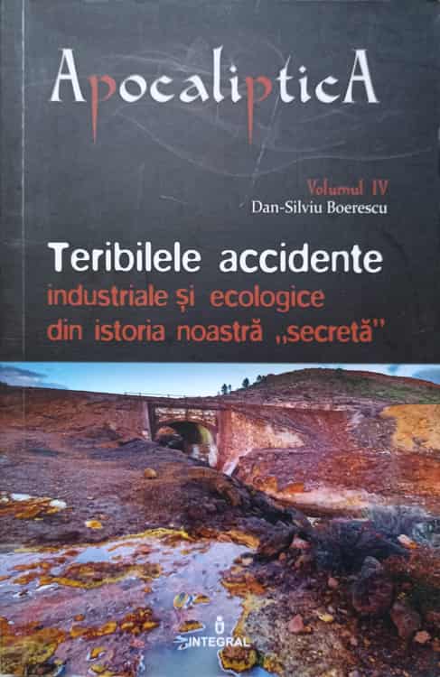 Teribilele Accidente Industriale Si Ecologice Din Istoria Noastra Secreta