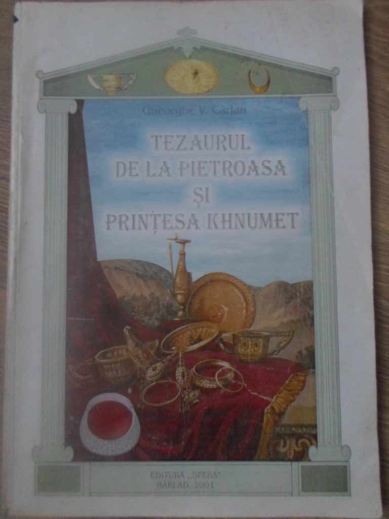 Tezaurul De La Pietroasa Si Printesa Khnumet (1914-1876 I.e.n.) Vol.1