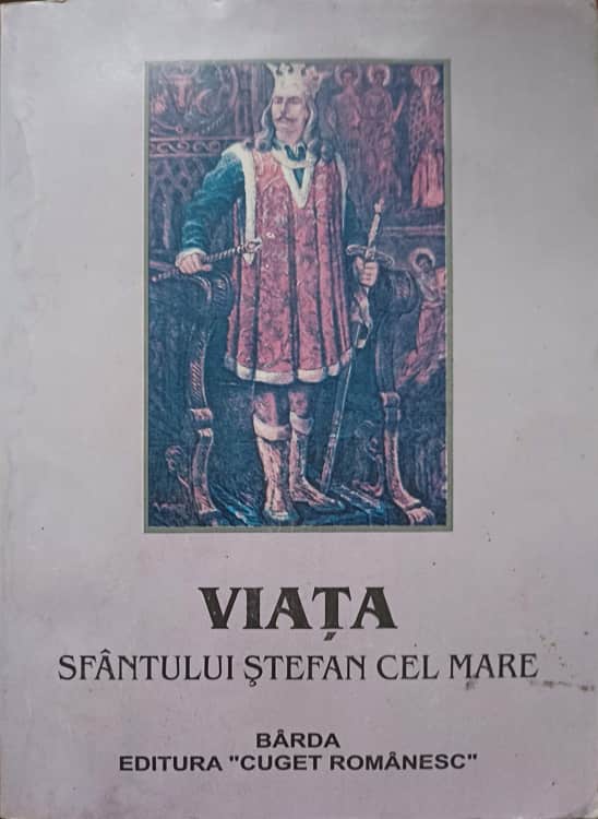 Viata Sfantului Stefan Cel Mare