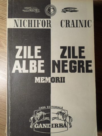 Vezi detalii pentru Zile Albe Zile Negre. Memorii Vol.1