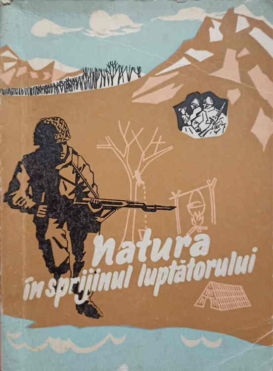 Natura In Sprijinul Luptatorului. Principii Generale De Supravietuire. Supravietuirea In Conditii Deosebite