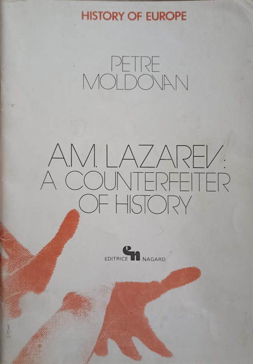 Vezi detalii pentru A.m. Lazarev: A Counterfeiter Of History