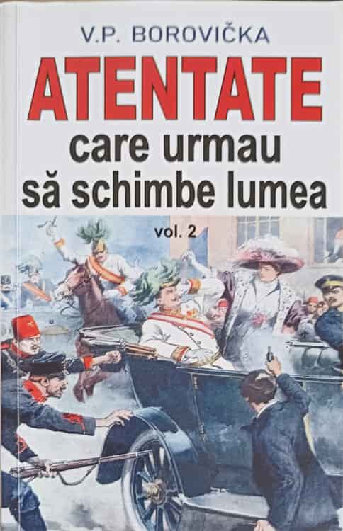 Atentate Care Urmau Sa Schimbe Lumea Vol.2