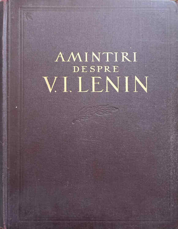 Amintiri Despre V.i. Lenin Vol.1