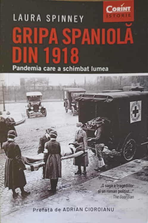 Vezi detalii pentru Gripa Spaniola Din 1918. Pandemia Care A Schimbat Lumea