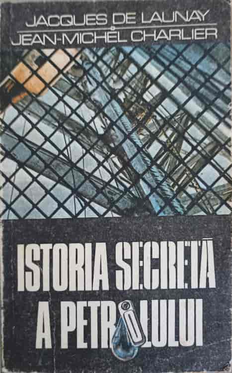 Istoria Secreta A Petrolului 1859-1984