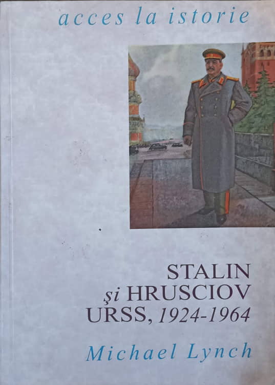 Vezi detalii pentru Stalin Si Hrusciov Urss, 1924-1964