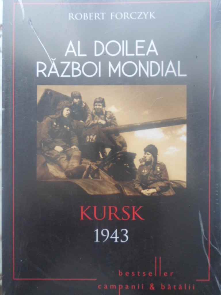 Al Doilea Razboi Mondial. Kursk 1943