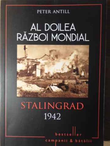 Al Doilea Razboi Mondial. Stalingrad 1942