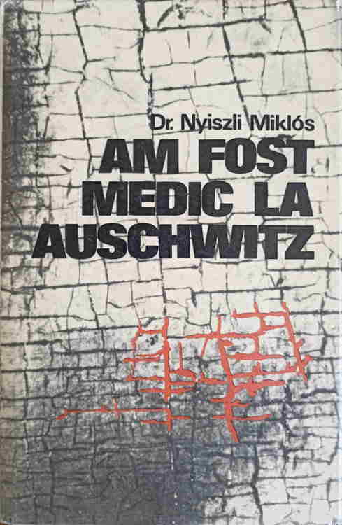 Vezi detalii pentru Am Fost Medic La Auschwitz