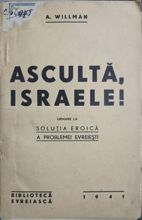 Asculta, Israele! Urmare La Solutia Eroica A Problemei Evreiesti